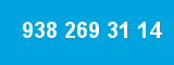 938 269 31 14
